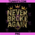 Never Broke Again PNG, Hustle Part 2 PNG 