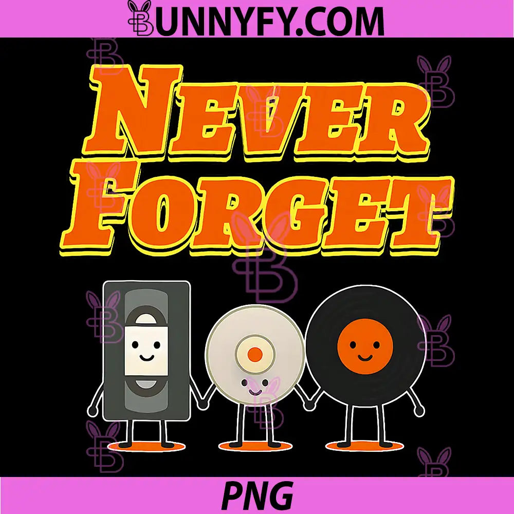 Never Forget PNG, Physical Media Nostalgia VHS CD Vinyl Graphic PNG