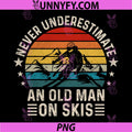 Never Underestimate An Old Man On Skis PNG, Funny Skiing PNG
