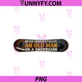 Never Underestimate PNG, On Old Man On A Snowboard Snowboarding PNG