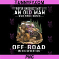 Never Underestimate an Old Man Who Still Rides Off-Road PNG
