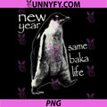 New Year Same Baka Life PNG, Funny Penguin PNG