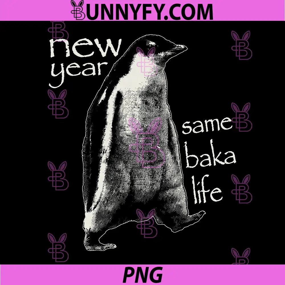 New Year Same Baka Life PNG, Funny Penguin PNG