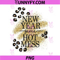 New Year Same Hot Mess PNG, golden leopard print PNG