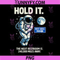 Next Restroom 240000 Miles Space PNG, Meme Astronaut PNG