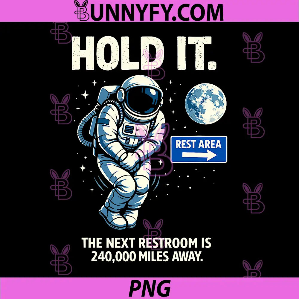 Next Restroom 240000 Miles Space PNG, Meme Astronaut PNG