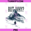 Nihilist Penguin But Why PNG, Mountains Trendy Meme PNG
