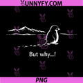 But Why Penguin Meme PNG, Nihilist Penguin Funny Meme PNG