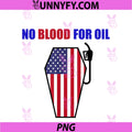 No Blood For Oil PNG, Proud To Be An American Flag PNG