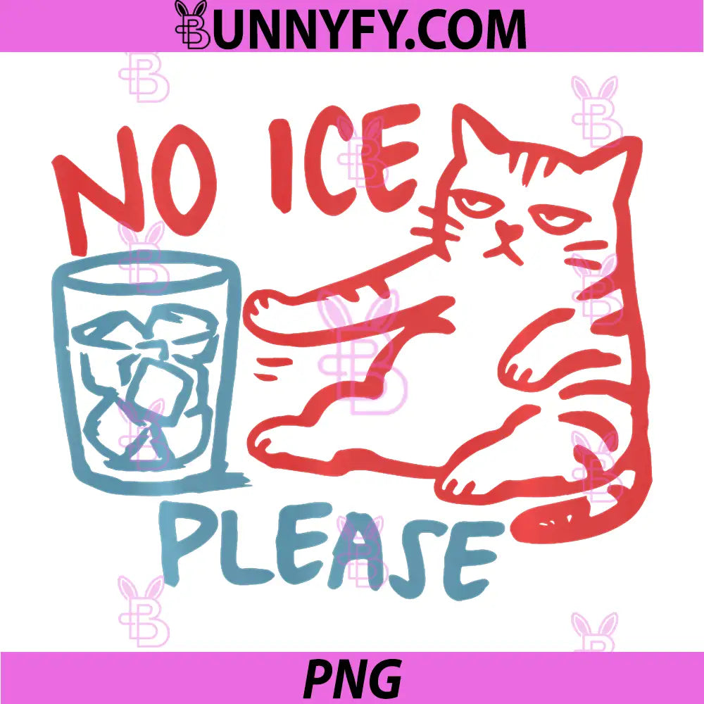 No Ice Please PNG, Cat Funny Cat Meme PNG, Sarcastic Cat Meme PNG