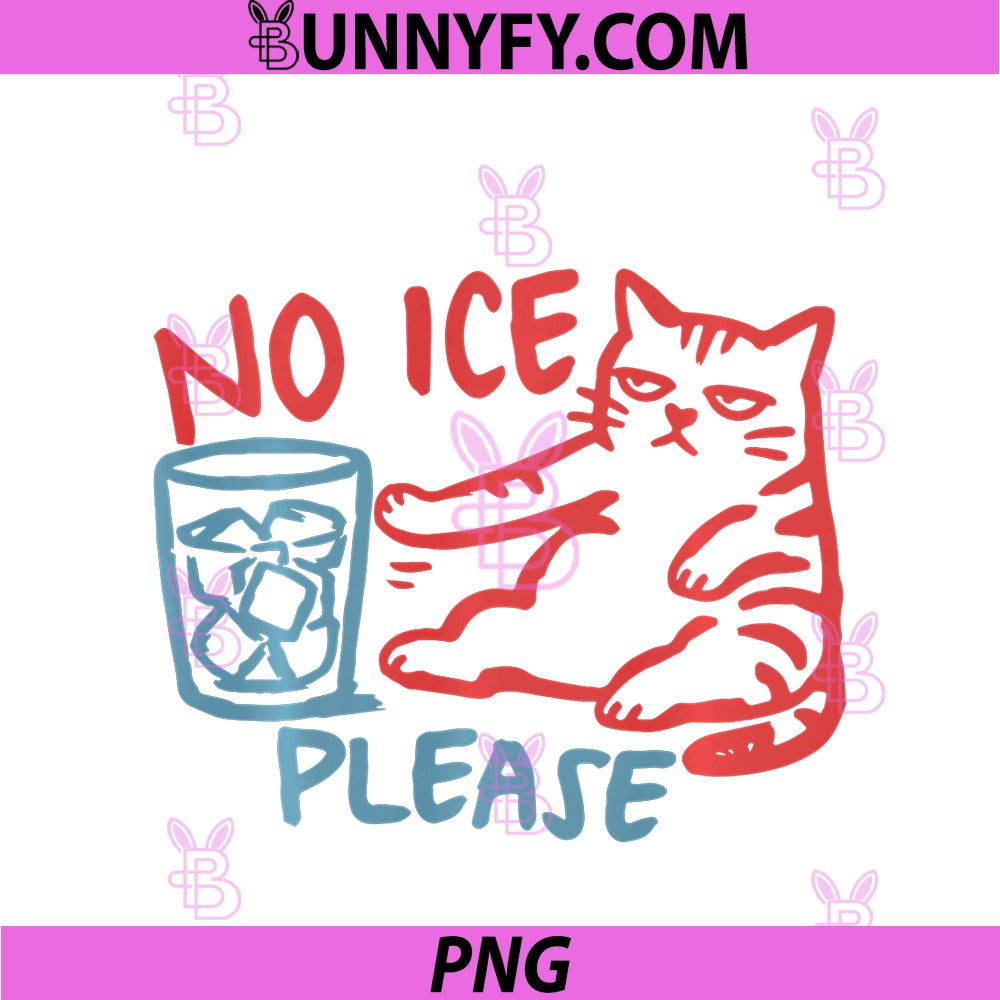 No Ice Please Cat PNG, Funny Cat Meme, Sarcastic Cat Meme PNG