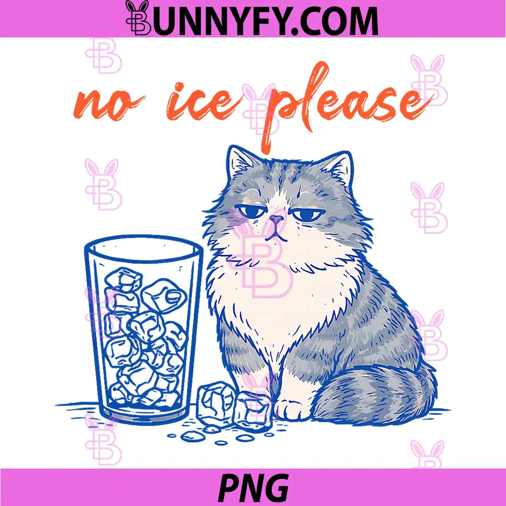 No Ice Please PNG, Funny Cat Meme PNG