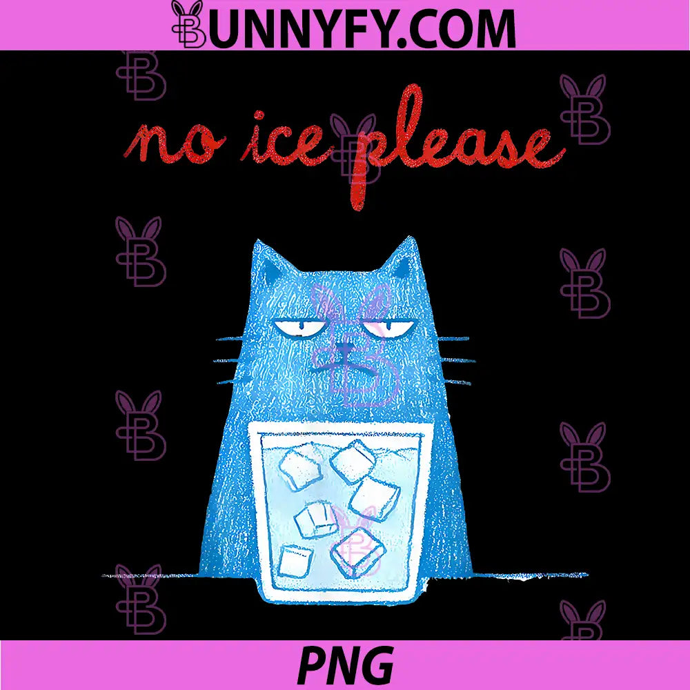 No Ice Please PNG, Funny Cat Meme PNG