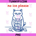 No Ice Please Cat Lover Meme PNG, Funny Cat Ice Cubes Spill PNG