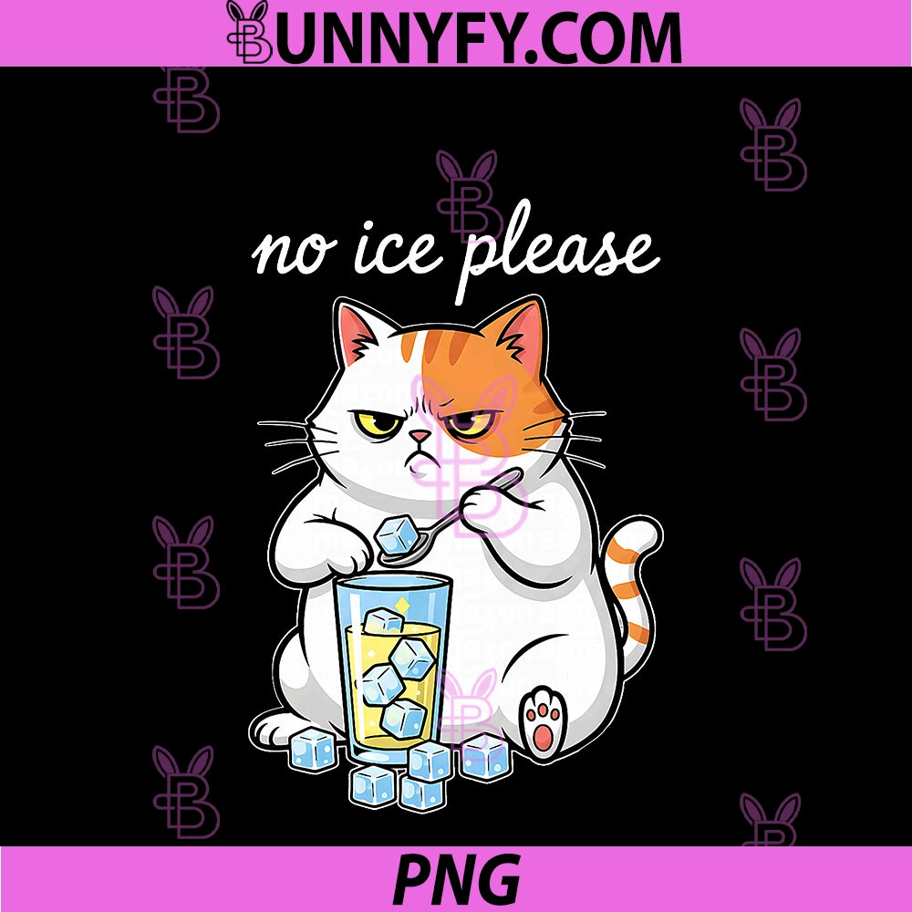 No Ice Please PNG, Funny Cat Meme PNG