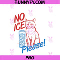 No Ice Please! PNG, Funny Anti-Ice Cat PNG