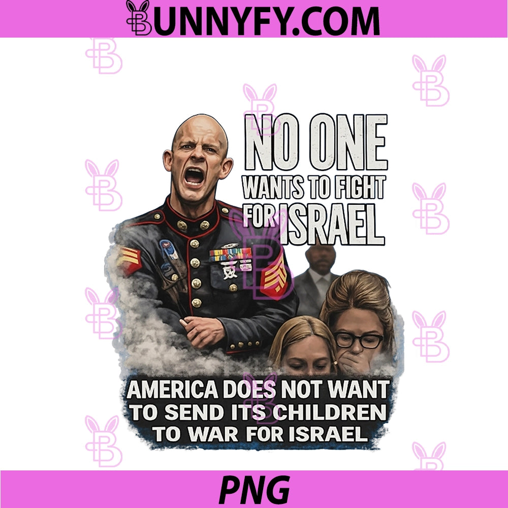 No One PNG, Wants To Fight For Israel PNG