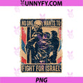 No One Wants To PNG, Fight For Israel PNG