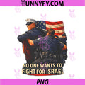 No One Wants To PNG, Fight For Israel PNG