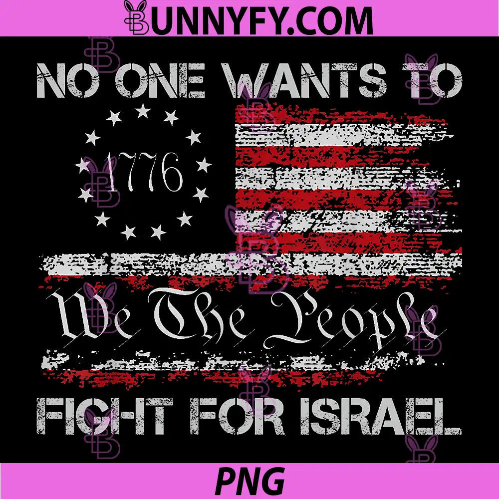 No One Wants To Fight For Israel Vintage Quote PNG, USA Flag Design PNG