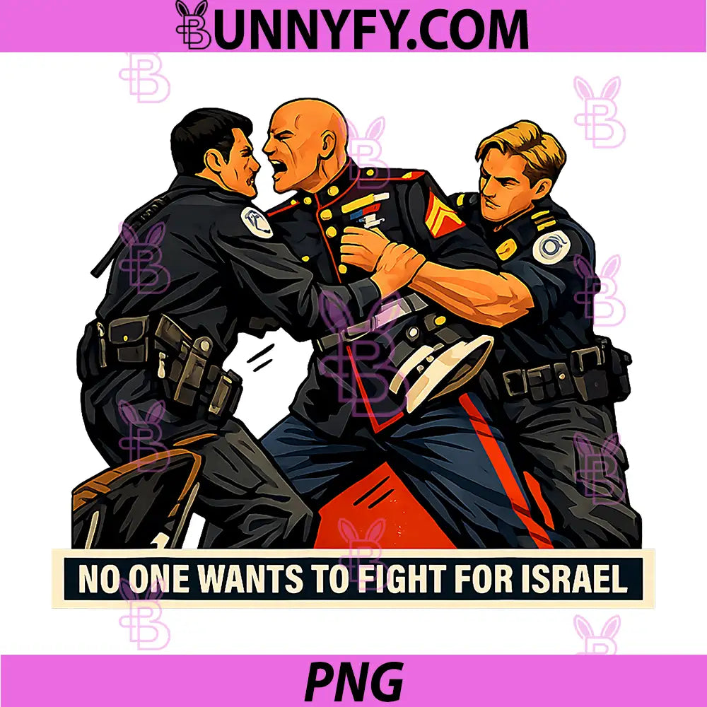 No One Wants To Fight For Israel Satire Graphic PNG, Soldier Police Struggle PNG