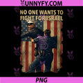 No One Wants To Fight For Israel Graphic PNG, Vintage American Flag PNG