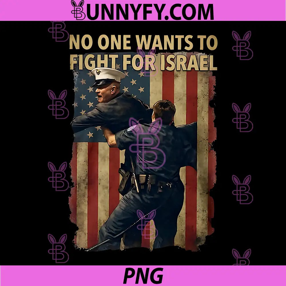 No One Wants To Fight For Israel Graphic PNG, Vintage American Flag PNG