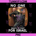 No One Wants To Fight For Israel Vintage Graphic PNG, Military Tribute Design PNG