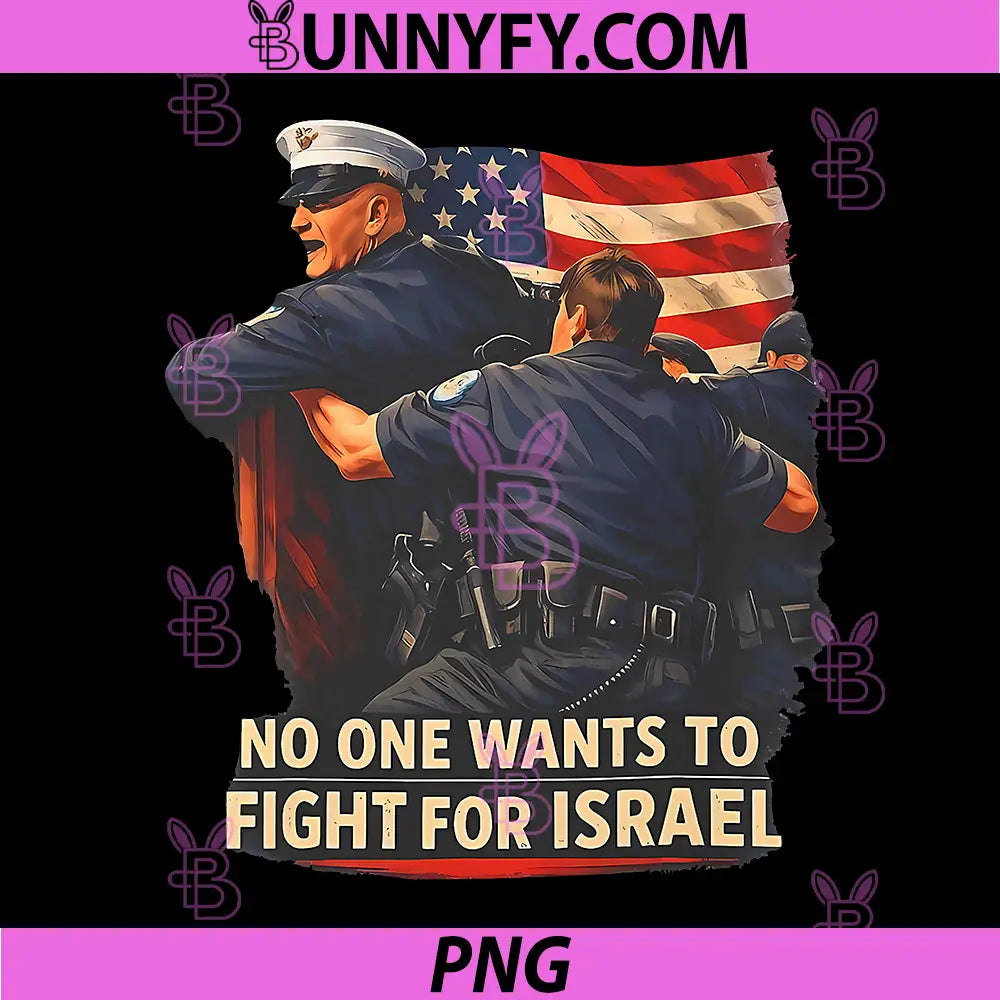 No One Wants To Fight For Israel Patriotic Protest PNG, Vintage Memorial PNG