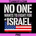 No One Wants To Fight For Israel Bold Quote PNG, Vintage American Flag PNG
