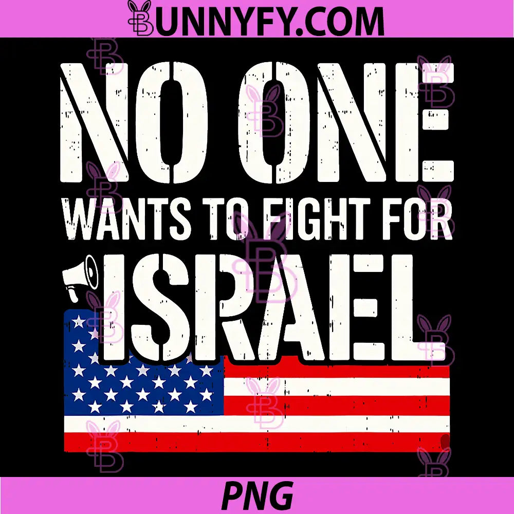No One Wants To Fight For Israel Bold Quote PNG, Vintage American Flag PNG
