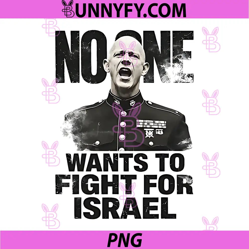 No One Wants To Fight For Israel Bold Quote PNG, Soldier Yelling Design PNG