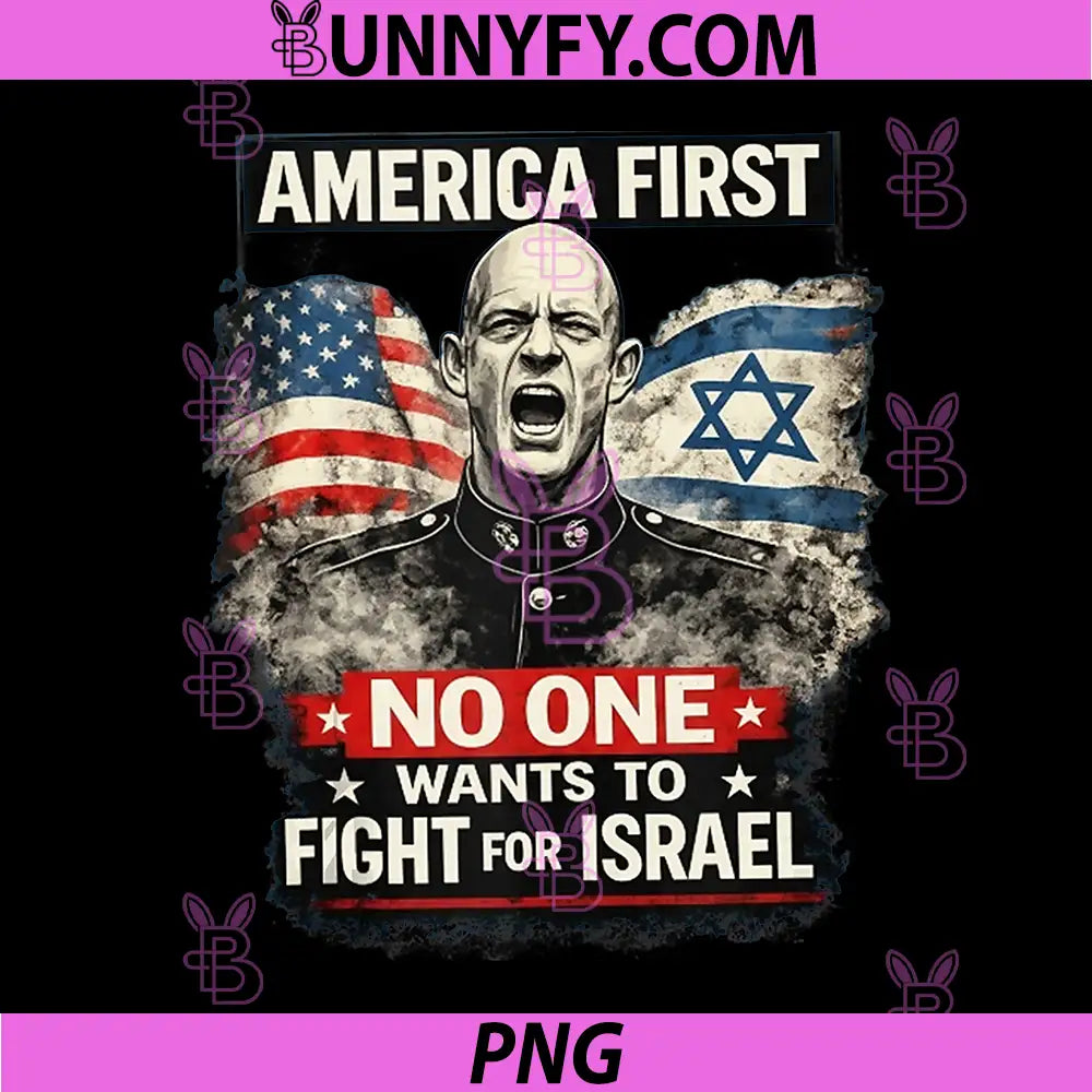 America First No One Wants To Fight For Israel Quote PNG, Political Statement PNG