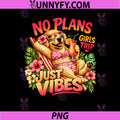 No Plans Just Vibes PNG, Girls Trip Summer Vacation Cute Dog PNG