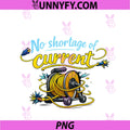 No Shortage Of Current PNG, Funny Electrician Graphic PNG