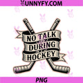 No Talk During Hockey PNG, Competitive Player Athlete PNG