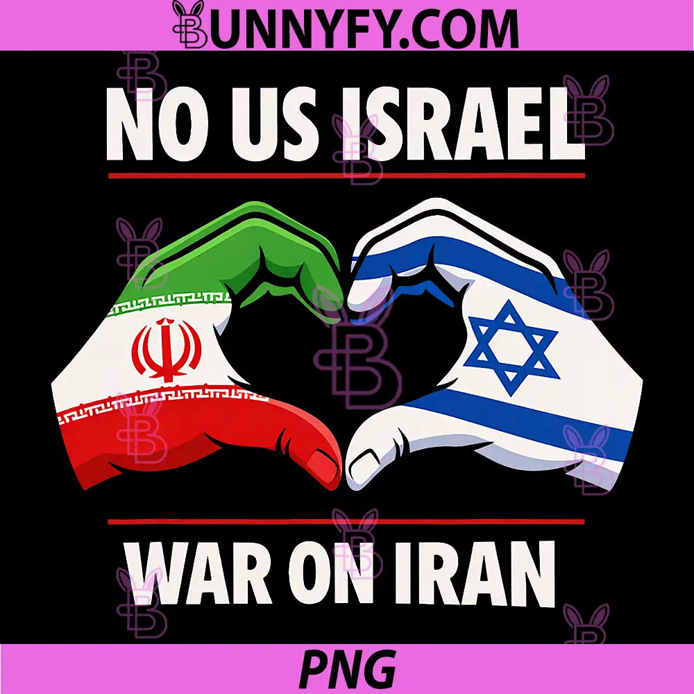 No Us Israel War On Iran PNG, Anti-War USA Funny Design PNG