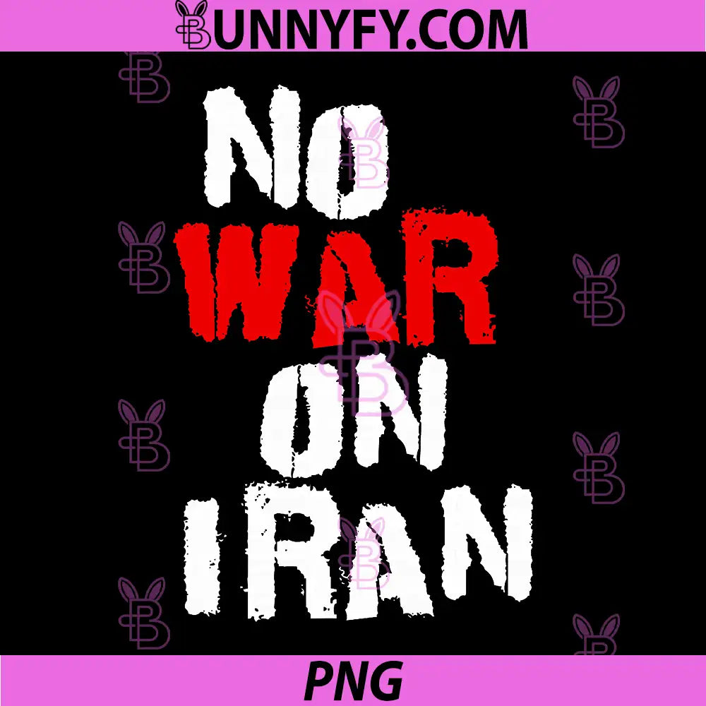 No War On Iran Bold Text Graphic PNG, Anti War Protest Design PNG