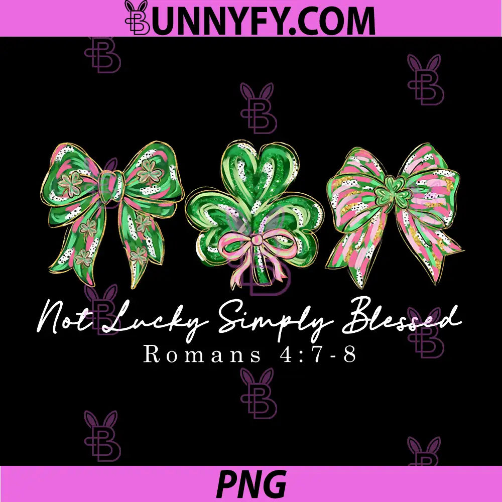 Not Lucky Simply Blessed PNG, Retro Coquette St Patricks Day PNG