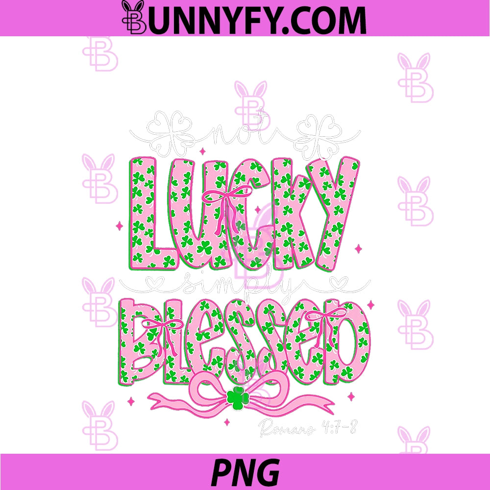 Not Lucky Simply Blessed Coquette Bow PNG, Happy St.Patrick's Day PNG