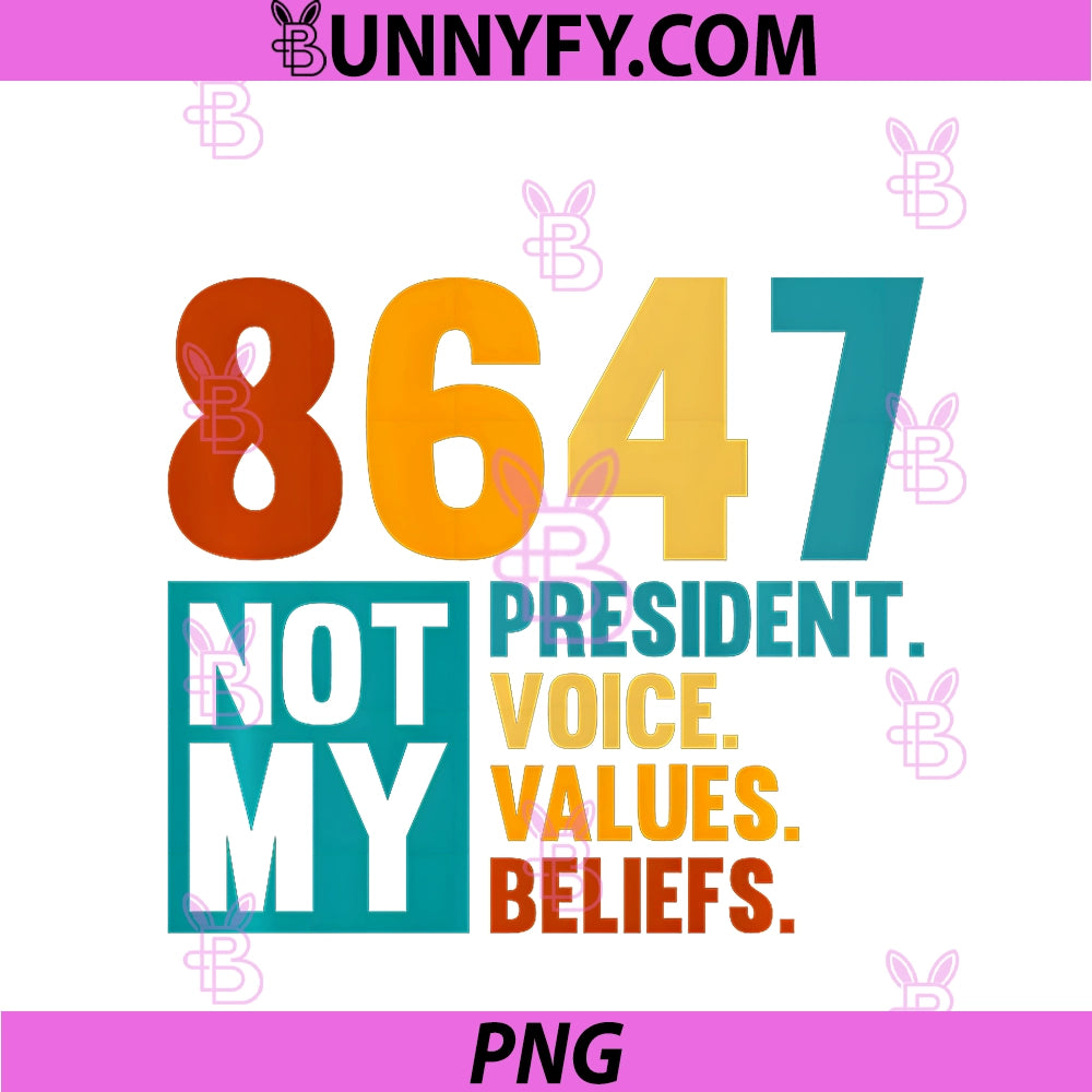 Not My President PNG, 8647 Anti-Trump Political Protest PNG