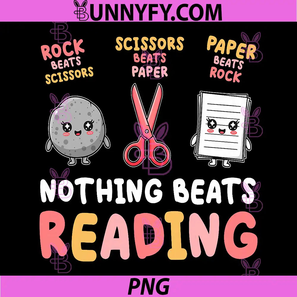 Nothing Beats Reading Funny Quote PNG, Rock Paper Scissors Book Lover PNG