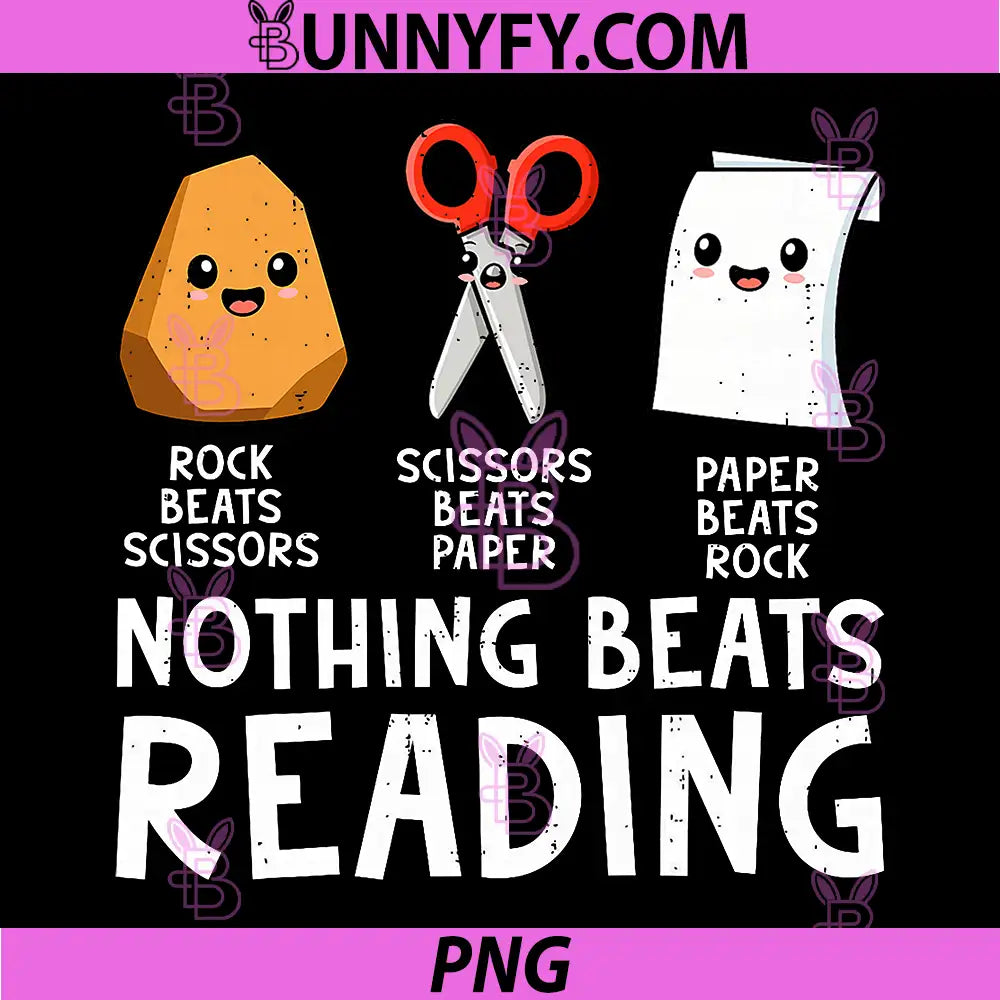 Nothing Beats Reading PNG, Funny Rock Paper Scissors Book Lover PNG
