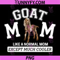 Nubian Goat Mom Like a Normal Mom PNG, Except Much Colour PNG