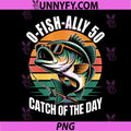 O-Fish-Ally 50 Funny PNG, Fishing 50th Birthday Design 50 Years PNG