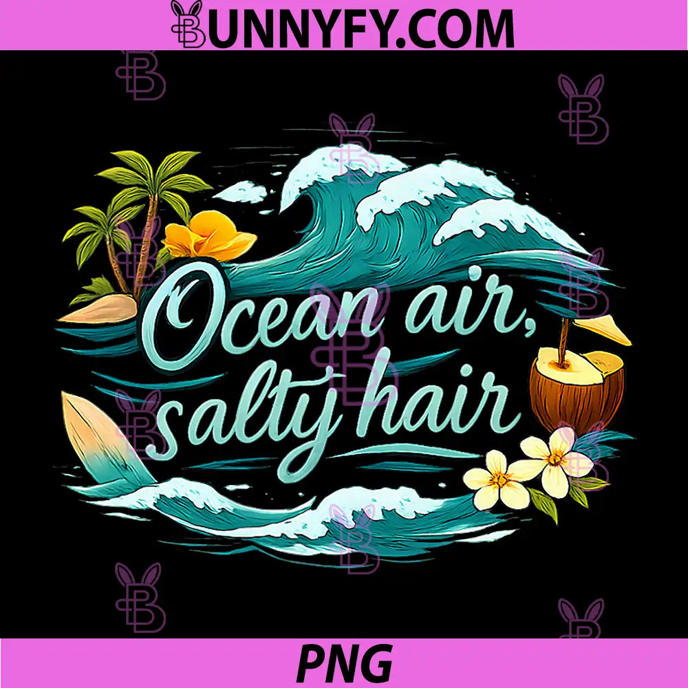 Ocean Air Salty Hair PNG, Permanent Vacation Party PNG