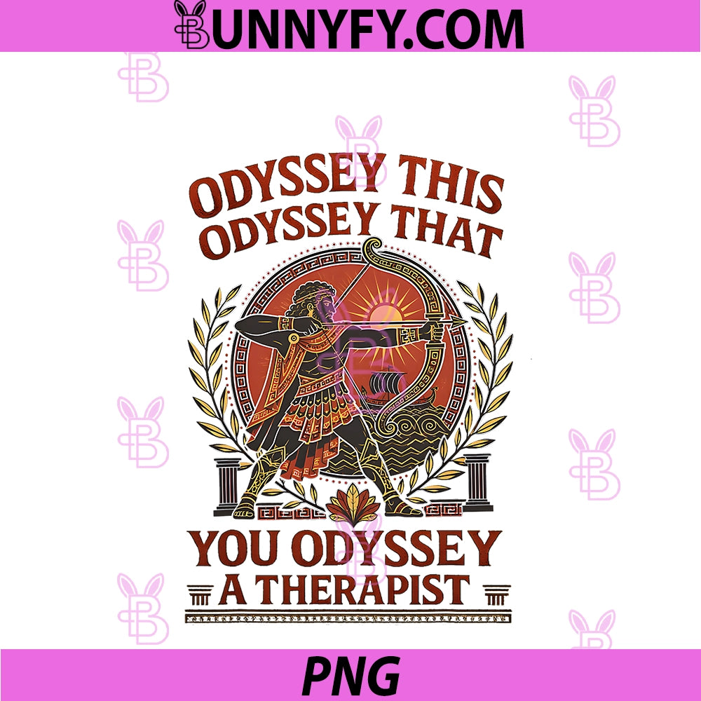 Odyssey This Odyssey That Odyssey PNG, Therapist Greek Humor PNG