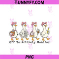 Off To Actively Monitor PNG, Teacher Testing Day Goose PNG