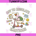 Off To Regulate Emotions PNG, Funny Goose ABA Therapy Therapist PNG