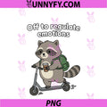 Off To Regulate Emotions PNG, Trendy Raccoon Meme Mental Health PNG
